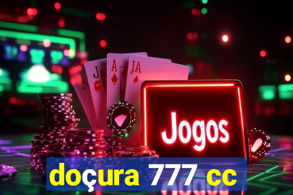 doçura 777 cc